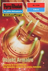 Perry Rhodan 2180: Objekt Armaire - Rainer Castor - E-Book