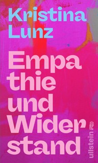 Empathie und Widerstand - Kristina Lunz - E-Book