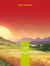 Les Illuminations - Arthur Rimbaud - E-Book