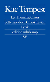 Let Them Eat Chaos / Sollen sie doch Chaos fressen - Kae Tempest - E-Book
