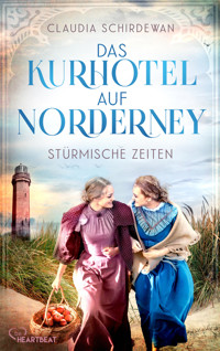 Das Kurhotel auf Norderney - Stürmische Zeiten - Claudia Schirdewan - E-Book