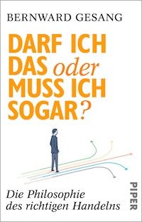 Darf ich das oder muss ich sogar? - Bernward Gesang - E-Book
