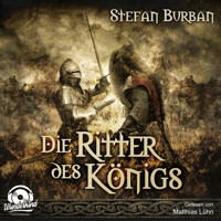 Die Ritter des Königs - Die Chronik des großen Dämonenkrieges, Band 3 (ungekürzt) - Stefan Burban - Hörbuch