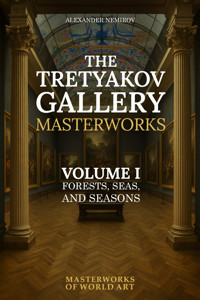 The Tretyakov Gallery Masterworks - Alexander Nemirov - E-Book