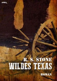 WILDES TEXAS - R. S. Stone - E-Book