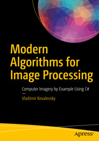 Modern Algorithms for Image Processing - Vladimir Kovalevsky - E-Book