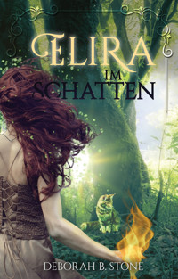 Elira im Schatten - Deborah B. Stone - E-Book