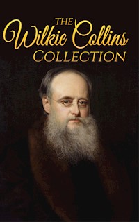Wilkie Collins Collection (Illustrated) - Wilkie Collins - E-Book
