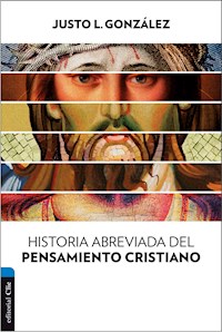 Historia abreviada del pensamiento cristiano - Justo L. González - E-Book