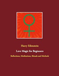 Love Magic for Beginners - Harry Eilenstein - E-Book