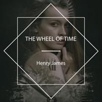The Wheel of Time - Henry James - Hörbuch