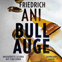 Bullauge (Ungekürzt) - Friedrich Ani - Hörbuch