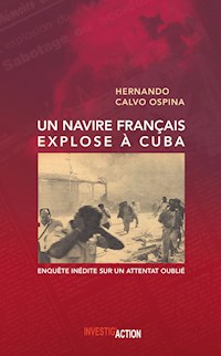 Un Navire français explose à Cuba - Hernando Calvo Ospina - E-Book