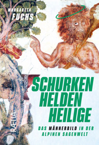 Schurken, Helden, Heilige - Margareta Fuchs - E-Book
