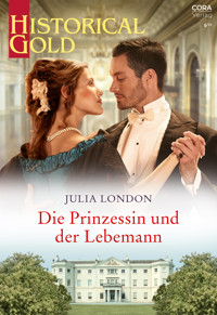 Die Prinzessin und der Lebemann - Julia London - E-Book