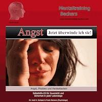 Angst - Jetzt überwinde ich sie! - Frank Beckers - Hörbuch