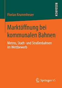Marktöffnung bei kommunalen Bahnen - Florian Krummheuer - E-Book