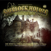 Sherlock Holmes Chronicles, Folge 41: Der Fluch von Blackwood Castle - E. C. Watson - Hörbuch