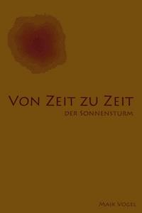 Von Zeit zu Zeit - der Sonnensturm - Maik Vogel - E-Book