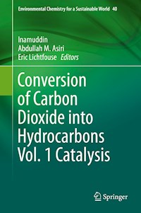 Conversion of Carbon Dioxide into Hydrocarbons Vol. 1 Catalysis -  - E-Book