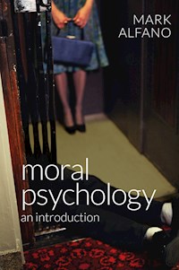 Moral Psychology - Mark Alfano - E-Book