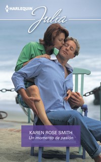 Un momento de pasión - Karen Rose Smith - E-Book