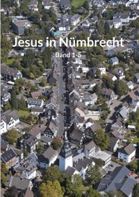 Jesus in Nümbrecht Band 1-5 - Kay Faßbender - E-Book