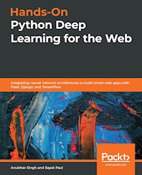 Hands-On Python Deep Learning for the Web - Anubhav Singh - E-Book