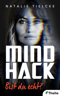 Mindhack - Bist du echt? - Natalie Tielcke - E-Book