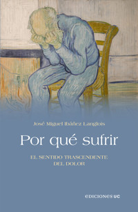 Por qué sufrir - José Miguel Ibáñez Langlois - E-Book