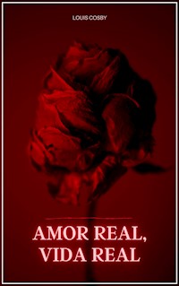 Amor real, vida real - Louis Cosby - E-Book