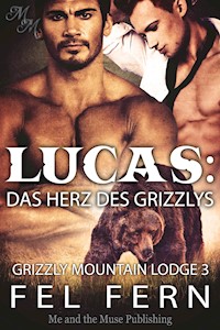 Lucas: Das Herz des Grizzlys - Fel Fern - E-Book