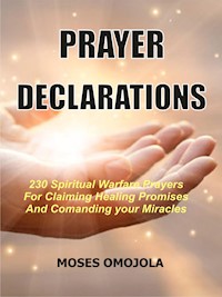 Prayer declarations - Moses Omojola - E-Book