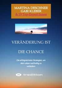 Veränderung ist die Chance - Gabi Kleber - E-Book