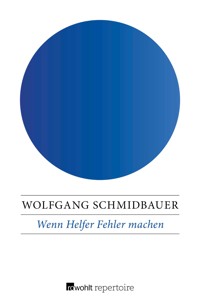 Wenn Helfer Fehler machen - Wolfgang Schmidbauer - E-Book