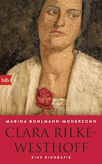 Clara Rilke-Westhoff - Marina Bohlmann-Modersohn - E-Book