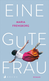 Eine gute Frau - Maria Frensborg - E-Book