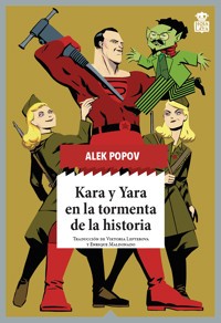 Kara y Yara en la tormenta de la historia - Alek Popov - E-Book