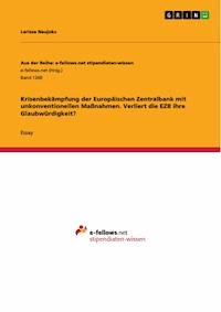 Krisenbekämpfung der Europäischen Zentralbank mit unkonventionellen Maßnahmen. Verliert die EZB ihre Glaubwürdigkeit? - Larissa Naujoks - E-Book