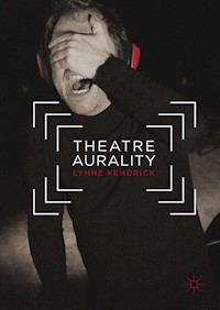 Theatre Aurality - Lynne Kendrick - E-Book