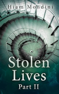 Stolen Lives - Part II - Hiam Mondini - E-Book