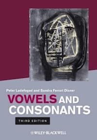 Vowels and Consonants - Peter Ladefoged - E-Book