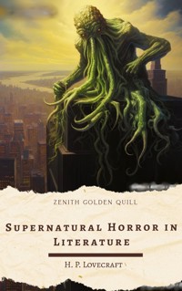 Supernatural Horror in Literature - H. P. Lovecraft - E-Book
