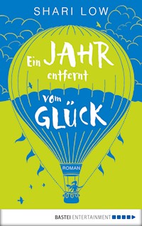 Ein Jahr entfernt vom Glück - Shari Low - E-Book