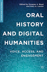 Oral History and Digital Humanities - Douglas A. Boyd - E-Book
