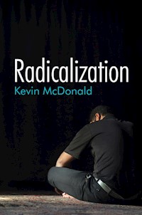 Radicalization - Kevin McDonald - E-Book