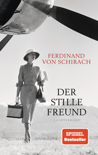Der stille Freund - Ferdinand Schirach - E-Book