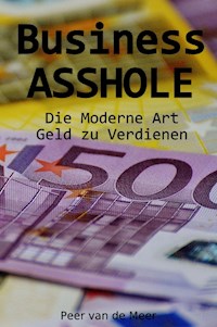 Business ASSHOLE - Peer van de Meer - E-Book