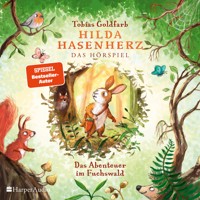 Hilda Hasenherz. Das Abenteuer im Fuchswald - Tobias Goldfarb - Hörbuch