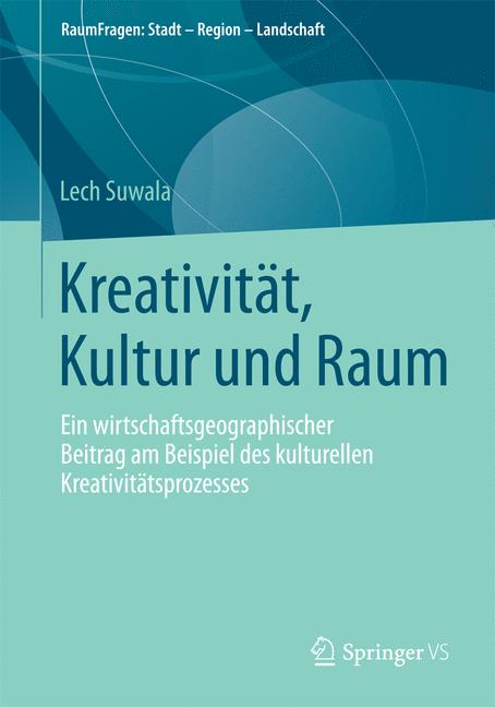 Kreativität, Kultur und Raum - Lech Suwala - E-Book